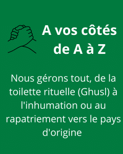 Les Pompes Funèbres Obsèques Al Fardh vous accompagnent des A à Z