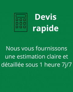 Nous vous fournissons un devis transparent en 1h